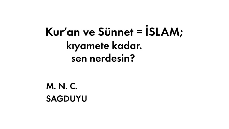 Kur an ve Sünnet = İslam