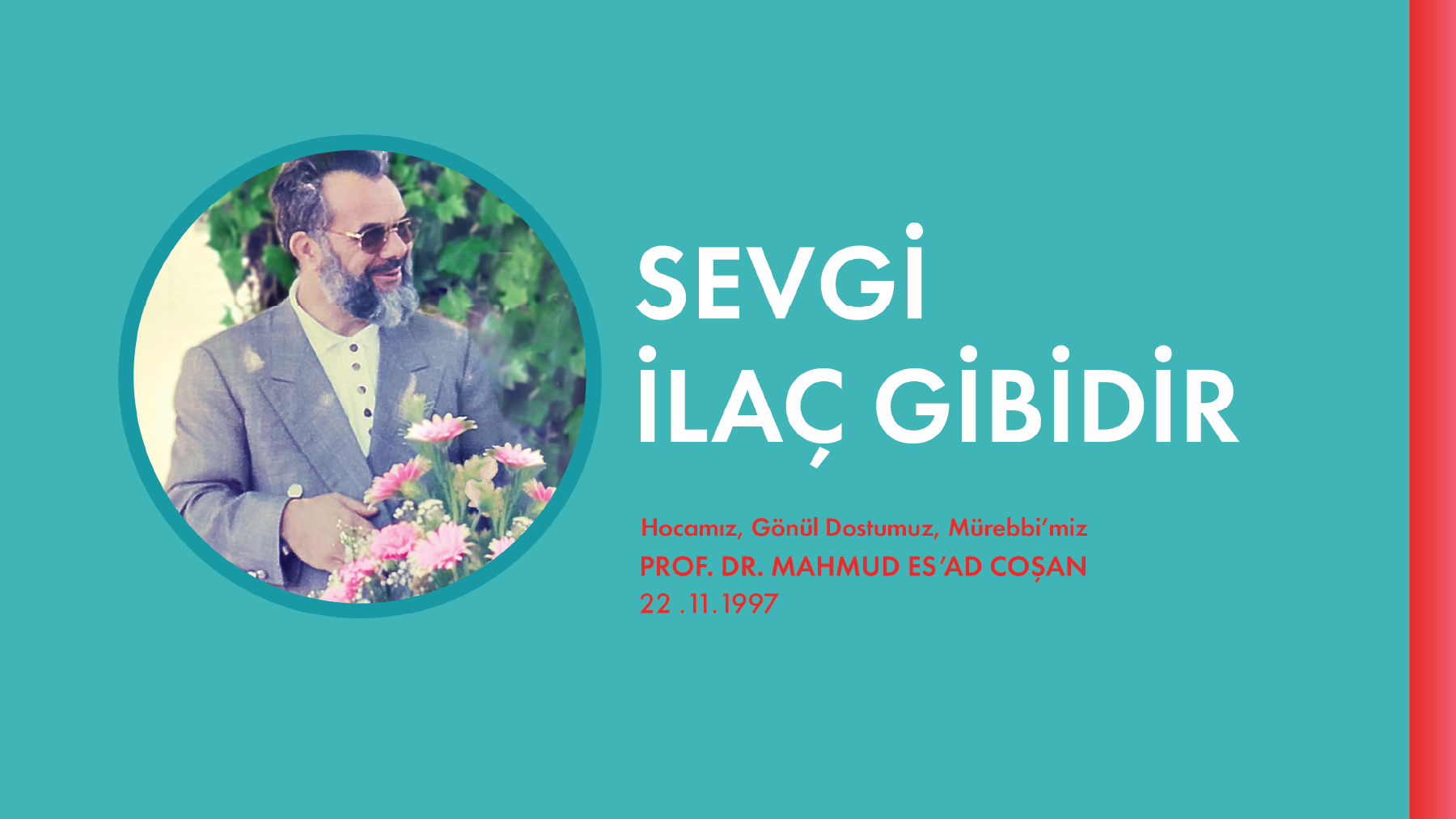 Sevgi İlaç Gibidir